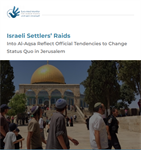 477 Israeli violations in August: Settlers' raids at Al-Aqsa reflect official tendencies to change status quo in Jerusalem